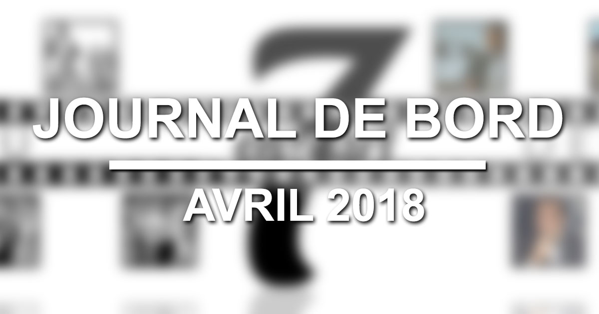 Journal de Bord - Avril 2018
