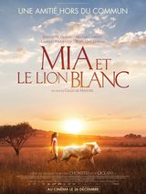 Affiche de Mia et le Lion Blanc (2018)