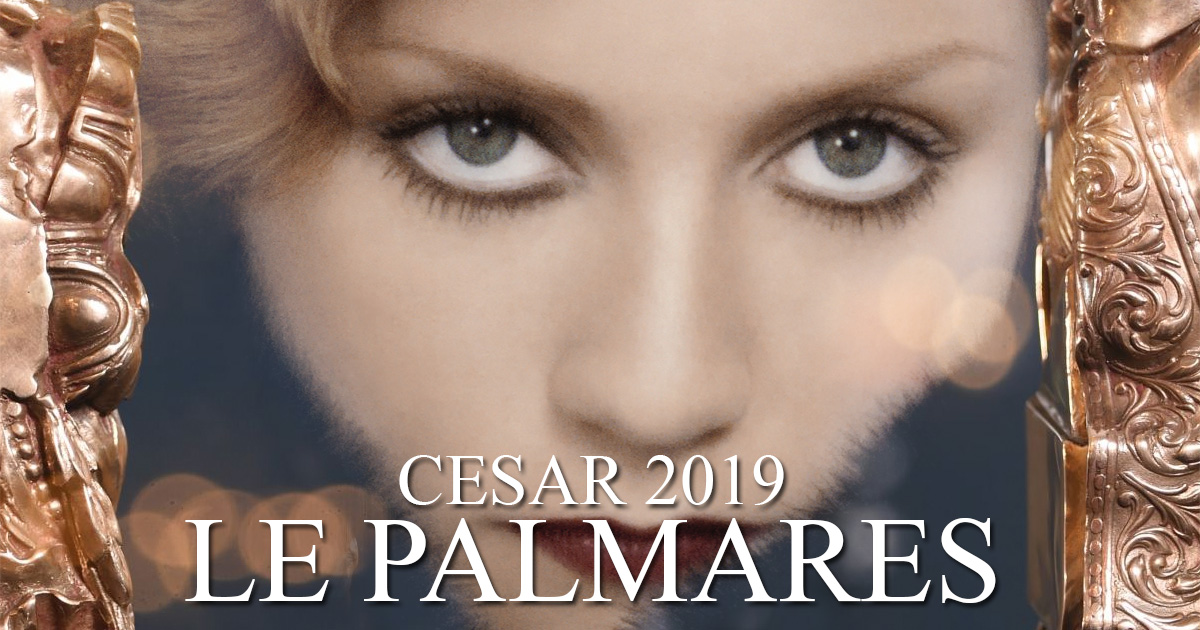 César 2019 : Le Palmarès