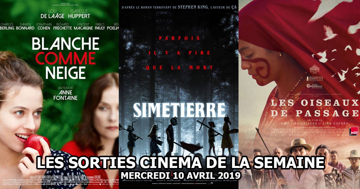 Les sorties cinéma de la semaine - mercredi 10 avril 2019