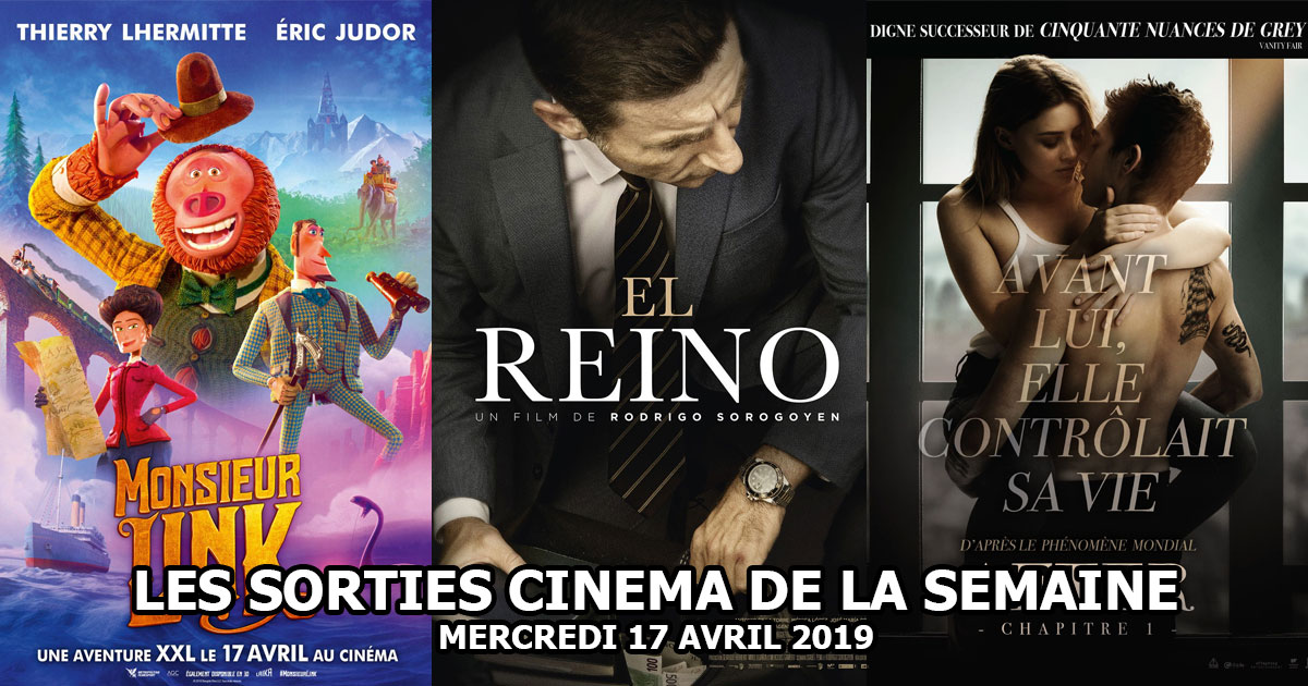Les sorties cinéma de la semaine - mercredi 17 avril 2019
