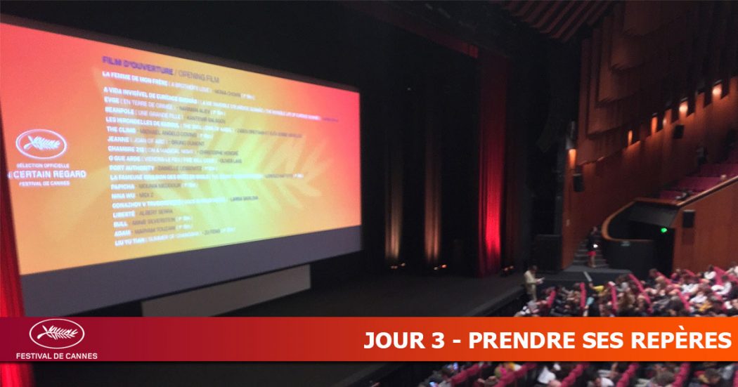 Cannes 2019 - Jour 3 - Prendre ses repères
