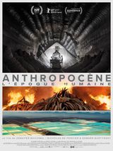Affiche d'Anthropocène - L'Epoque Humaine (2019)