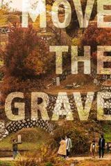 Affiche de Move The Grave (2019)