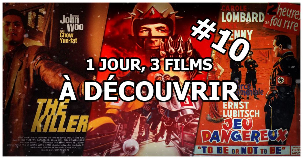1 jour, 3 films à découvrir #10