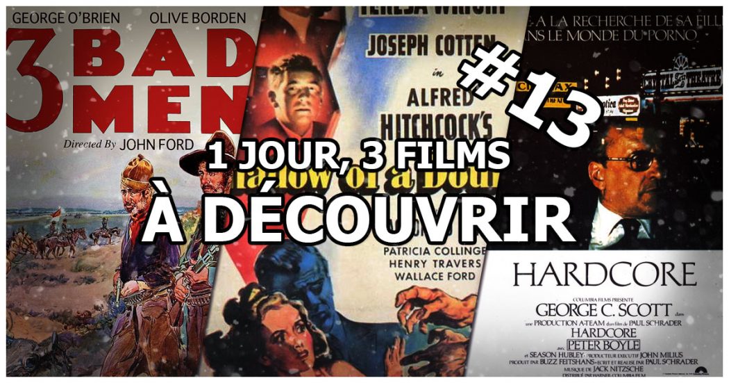 1 jour, 3 films à découvrir #13