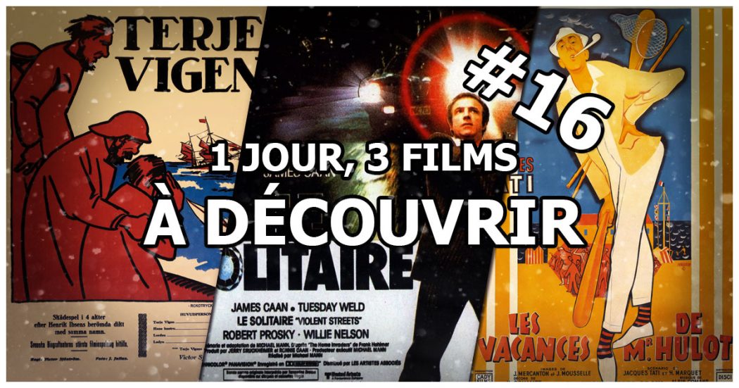 1 jour, 3 films à découvrir #16