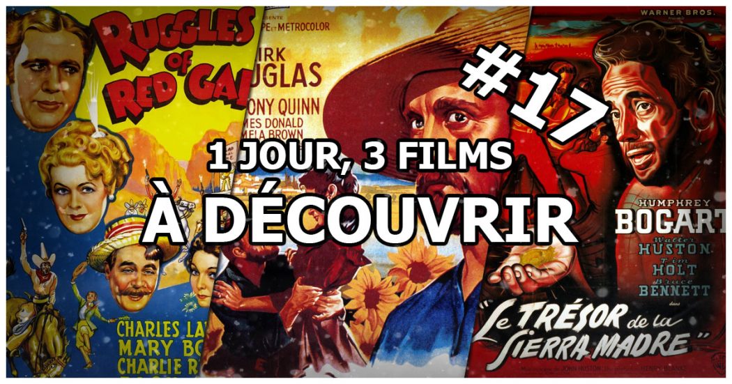 1 jour, 3 films à découvrir #17