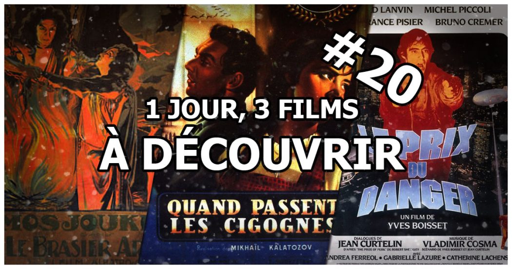 1 jour, 3 films à découvrir #20