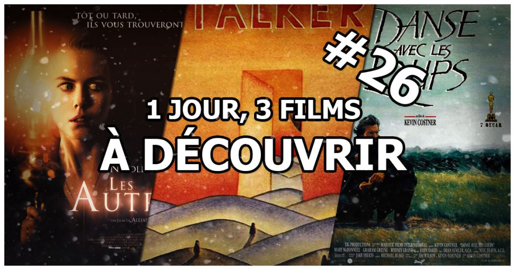 1 jour, 3 films à découvrir #26