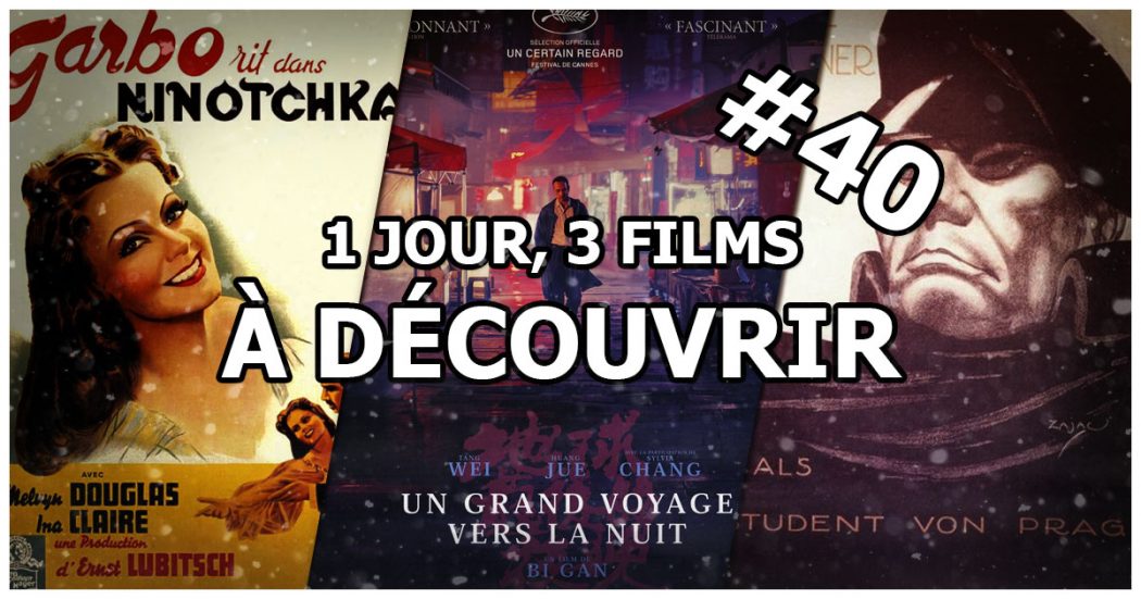 1 jour, 3 films à découvrir #40