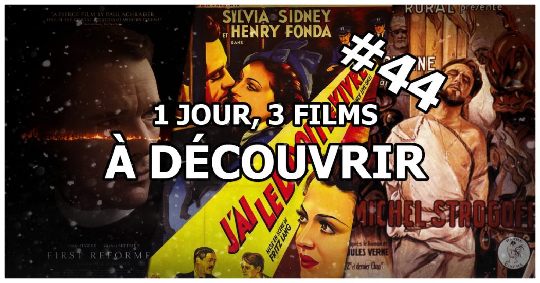 1 jour, 3 films à découvrir #44