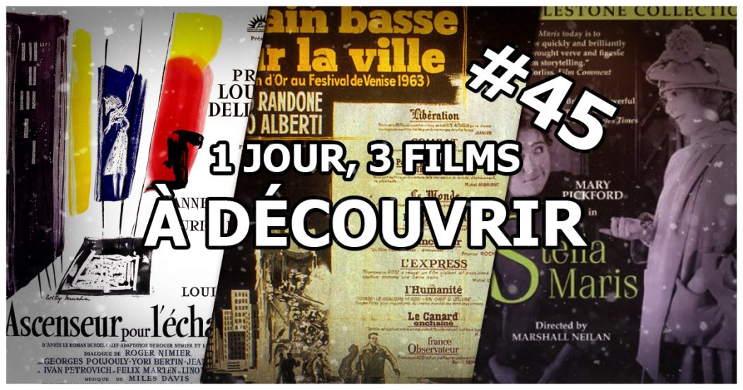 1 jour, 3 films à découvrir #45