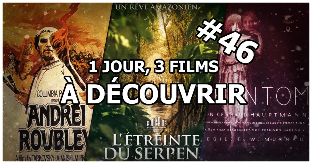 1 jour, 3 films à découvrir #46