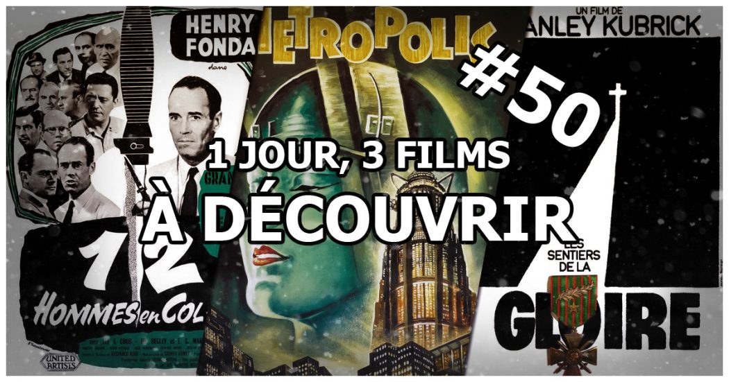 1 jour, 3 films à découvrir #50