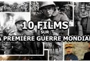 10 Films sur la Première Guerre Mondiale