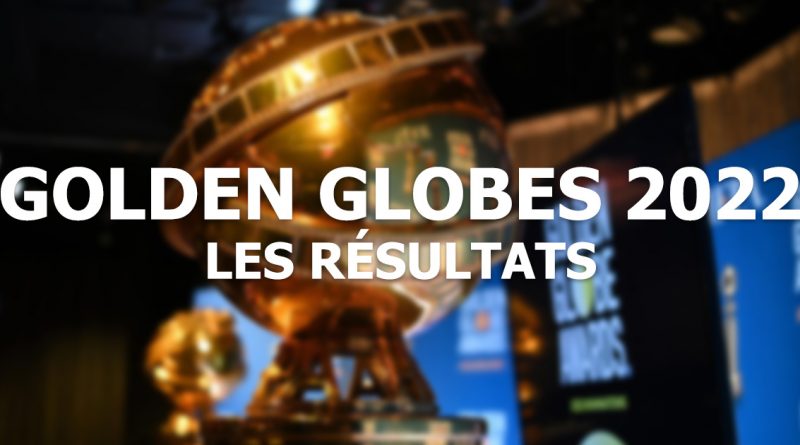 Golden Globes 2022 - Les résultats