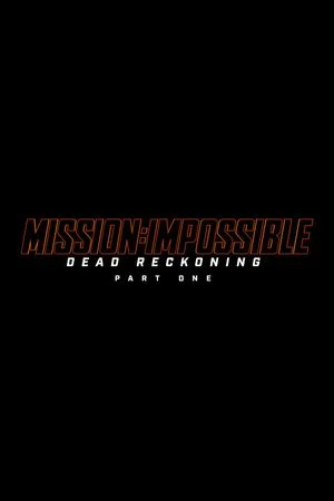 Affiche provisoire de Mission Impossible : Dead Reckoning : Partie 1 (2023)