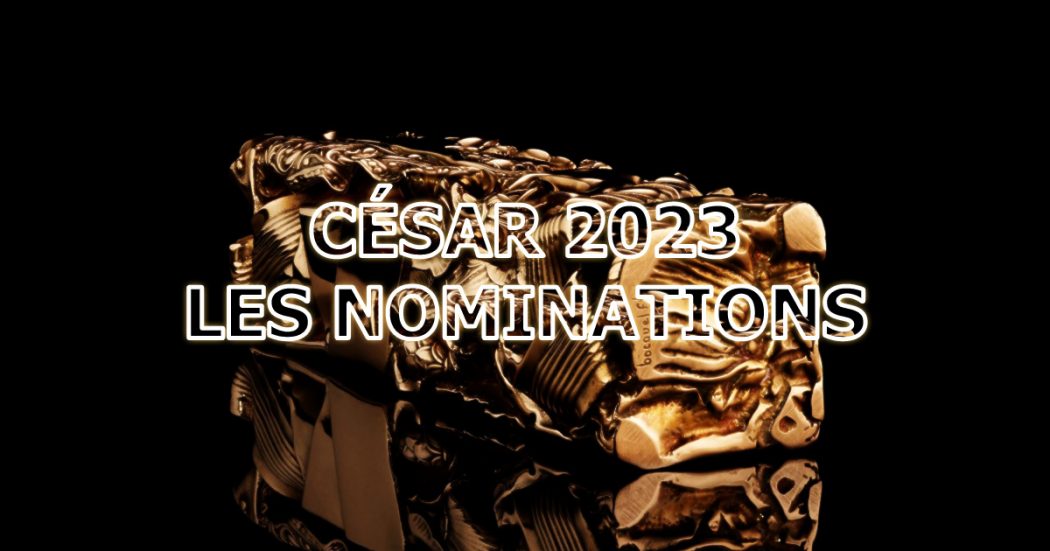 César 2023 - Les nominations