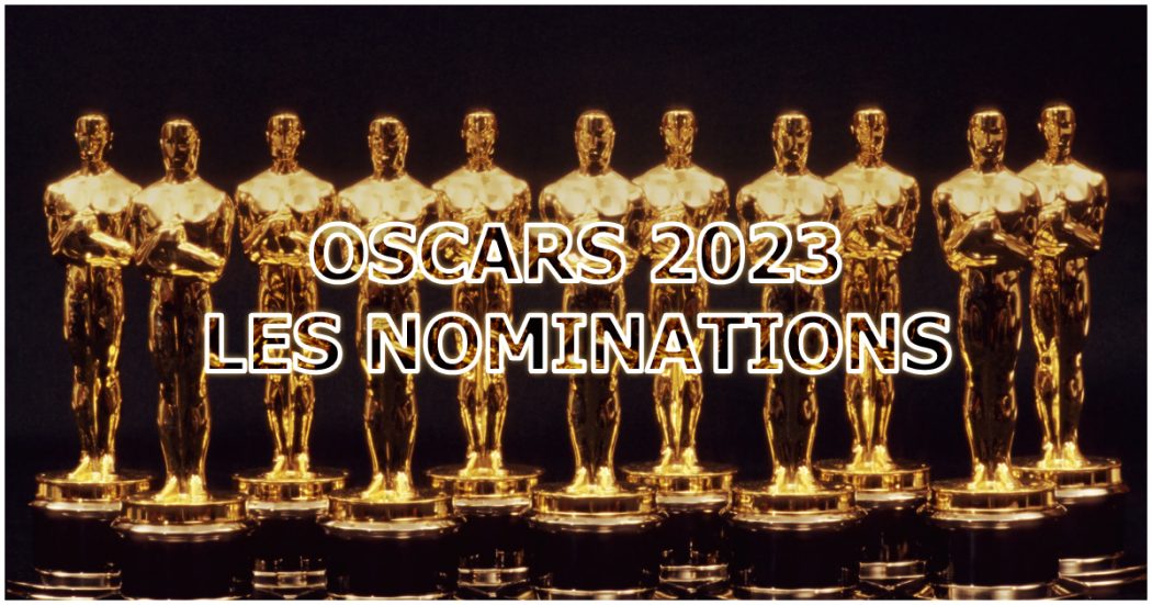 Oscars 2023 - Les nominations